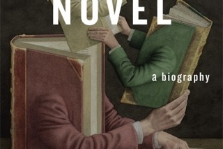 ‘The Novel: A Biography’ captures life, history, connections of literature