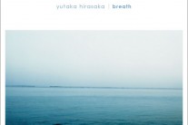 日 프로듀서 유타카 히라사카, 정규 3집 ‘Breath’ 국내 발매