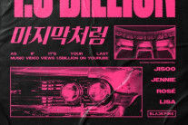 블랙핑크, 다섯 번째 15억뷰 영상 탄생…‘마지막처럼’, 8년여 만에 돌파